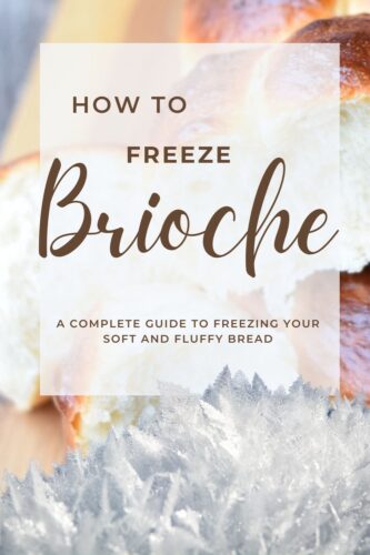 Step-by-step guide on freezing brioche for long-lasting freshness and flavor preservation.